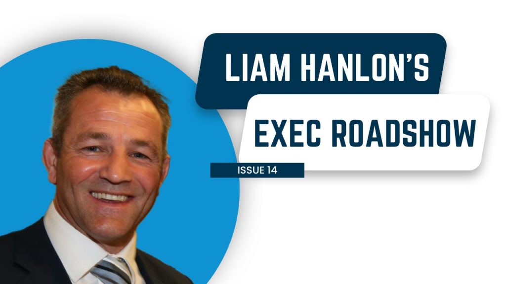 Exec Roadshow: Issue 14